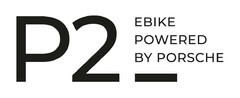 P2 EBIKE POWERED BY PORSCHE