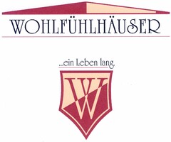 WOHLFÜHLHÄUSER