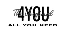 4YOU-ALL YOU NEED