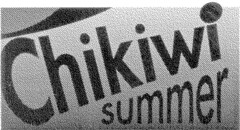 Chikiwi summer