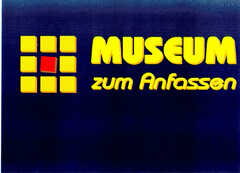 MUSEUM zum Anfassen