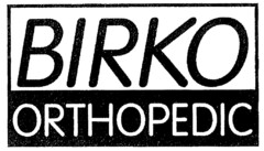 BIRKO ORTHOPEDIC