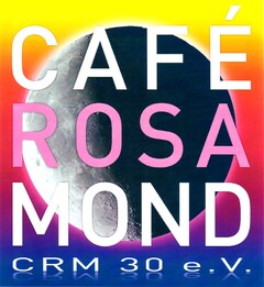 CAFÉ ROSA MOND