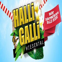 HALLi GALLi WIESENTAL Mehr Informationen BALD HIER!