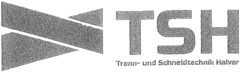 TSH Trenn- und Schneidtechnik Halver
