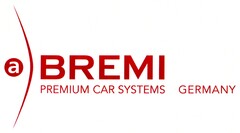 BREMI PREMIUM CAR SYSTEMS GERMANY