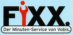 FIXX Der Minuten-Service von Vobis.