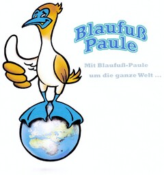 Blaufuß Paule Mit Blaufuß-Paule um die ganze Welt ...