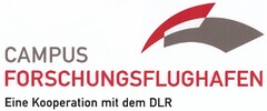 CAMPUS FORSCHUNGSFLUGHAFEN Eine Kooperation mit dem DLR