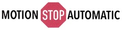 MOTION STOP AUTOMATIC