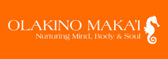 OLAKINO MAKA'I Nurturing Mind, Body & Soul