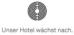 Unser Hotel wächst nach.