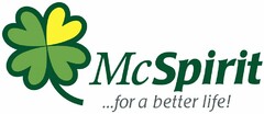 McSpirit ...for a better life!