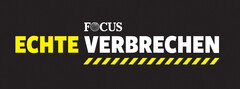 FOCUS ECHTE VERBRECHEN