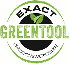 EXACT GREENTOOL PRÄZISIONSWERKZEUGE