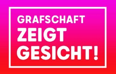 GRAFSCHAFT ZEIGT GESICHT!