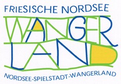 FRIESISCHE NORDSEE WANGER LAND NORDSEE-SPIELSTADT-WANGERLAND