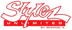 Stylez UNLIMITED BY MICHAEL K.