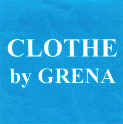 CLOTHE by GRENA