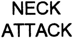 NECK ATTACK