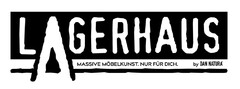 LAGERHAUS by DAN NATURA - MASSIVE MÖBELKUNST. NUR FÜR DICH.