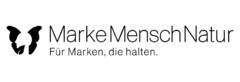 Marke Mensch Natur Für Marken, die halten.