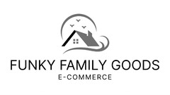 FUNKY FAMILY GOODS E-COMMERCE