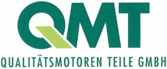 QMT QUALITÄTSMOTOREN TEILE GMBH