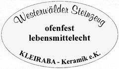 Westerwälder Steinzeug ofenfest lebensmittelecht KLEIRABA - Keramik e.K.