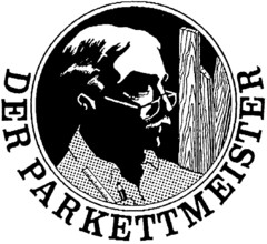 DER PARKETTMEISTER