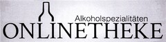 Alkoholspezialitäten ONLINETHEKE