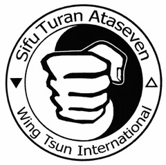 Sifu Turan Ataseven Wing Tsun International