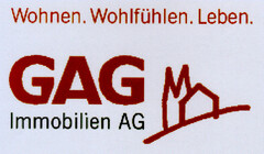 Wohnen. Wohlfühlen. Leben. GAG Immobilien AG