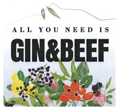 ALL YOU NEED IS GIN&BEEF