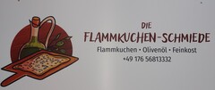 DIE FLAMMKUCHEN-SCHMIEDE Flammkuchen · Olivenöl · Feinkost