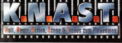 K.N.A.S.T. Kult. News. Action. Szene & Trends zum Mitnehmen