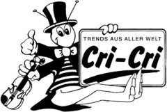 Cri-Cri TRENDS AUS ALLER WELT