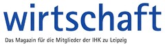 wirtschaft Das Magazin für die Mitglieder der IHK zu Leipzig