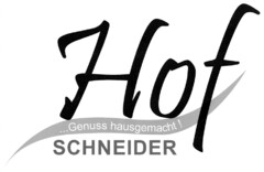 Hof SCHNEIDER ...Genuss hausgemacht!