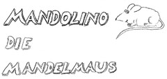 MANDOLINO DIE MANDELMAUS