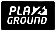 PLAY GROUND