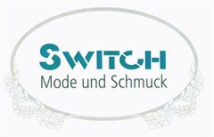 SWITCH Mode und Schmuck