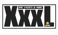 AME EVENTS & MORE XXXL ame
