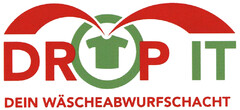 DROP IT DEIN WÄSCHEABWURFSCHACHT