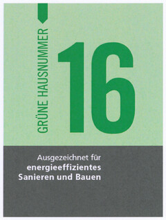 GRÜNE HAUSNUMMER 16 Ausgzeichnet für energieeffizientes Sanieren und Bauen