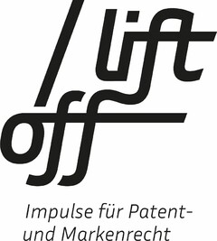 / Lift off Impulse für Patent- und Markenrecht