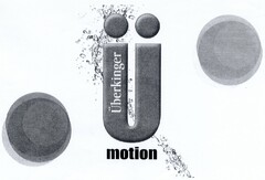 Überkinger motion