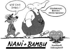 NANI + BAMBU WIR SIND DABEI! ERNÄHRUNGSBEWUSST, UMWELTBEWUSST