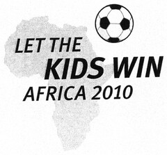 LET THE KIDS WIN AFRICA 2010