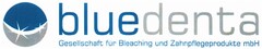 bluedenta Gesellschaft für Bleaching und Zahnpflegeprodukte mbH